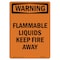 Signmission OSHA Warning Sign, 10" Height, Rigid Plastic, Flammable Liquids Keep Fire Away, Portrait OS-WS-P-710-V-13192 - alternate 1